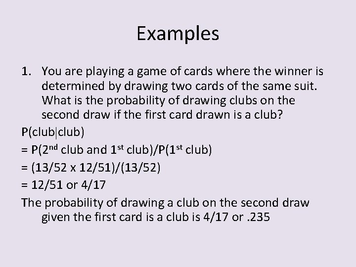 Examples 1. You are playing a game of cards where the winner is determined