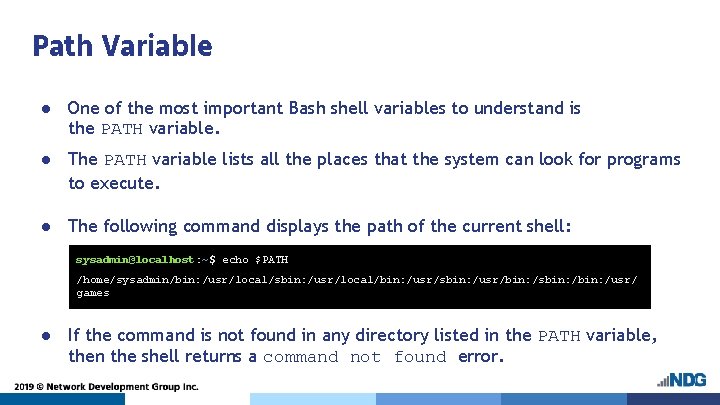 Path Variable ● One of the most important Bash shell variables to understand is