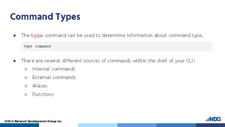 Command Types ● The type command can be used to determine information about command