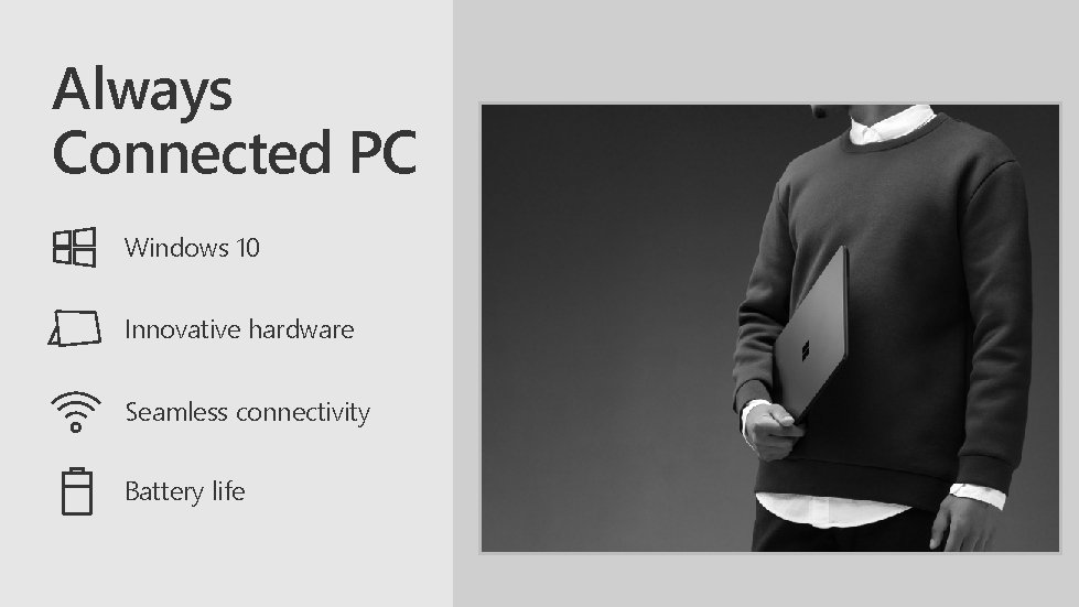 Always Connected PC Windows 10 Innovative hardware Seamless connectivity Battery life 