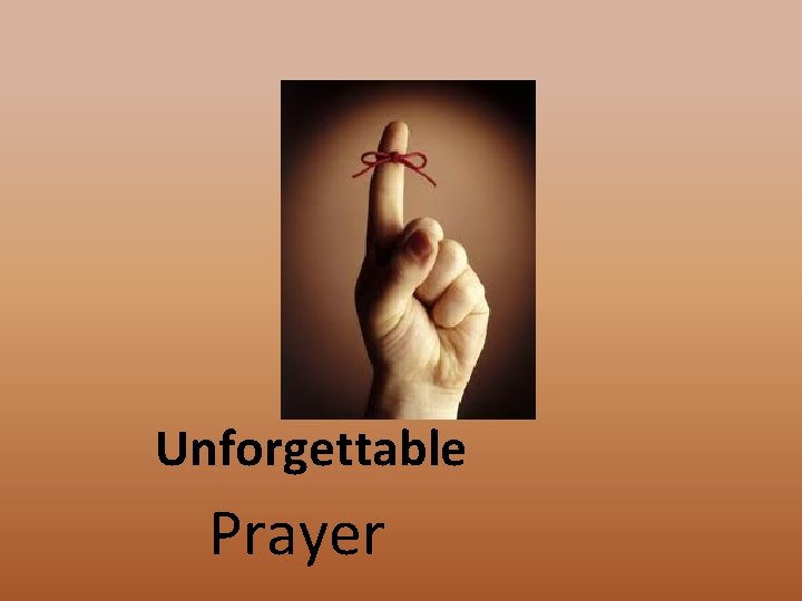 Unforgettable Prayer 