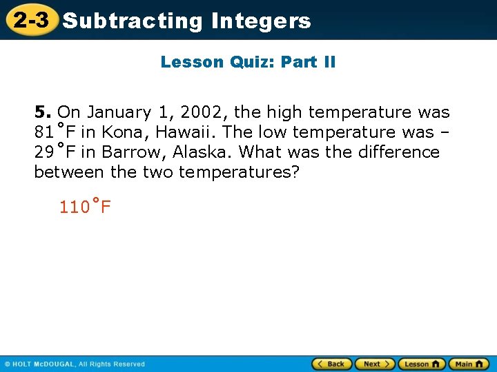 2 -3 Subtracting Integers Lesson Quiz: Part II 5. On January 1, 2002, the