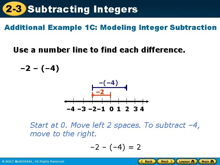 2 -3 Subtracting Integers Additional Example 1 C: Modeling Integer Subtraction Use a number