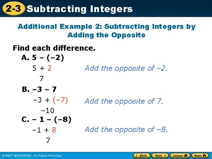 2 -3 Subtracting Integers Additional Example 2: Subtracting Integers by Adding the Opposite Find