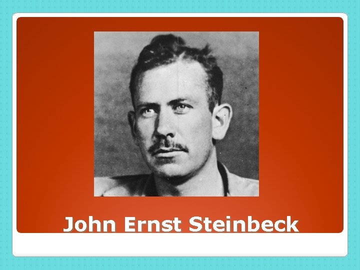 John Ernst Steinbeck 