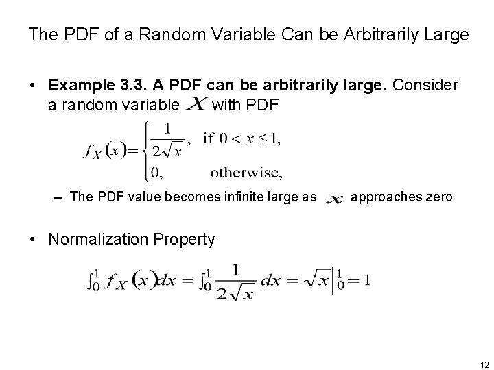 The PDF of a Random Variable Can be Arbitrarily Large • Example 3. 3.