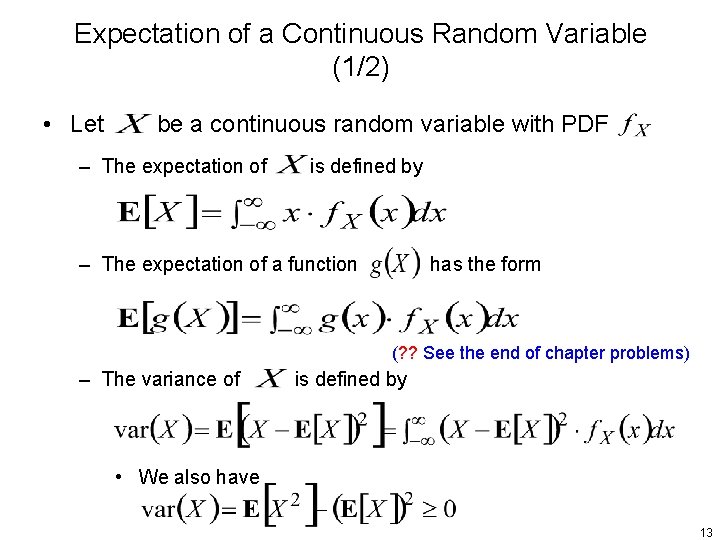 Expectation of a Continuous Random Variable (1/2) • Let be a continuous random variable