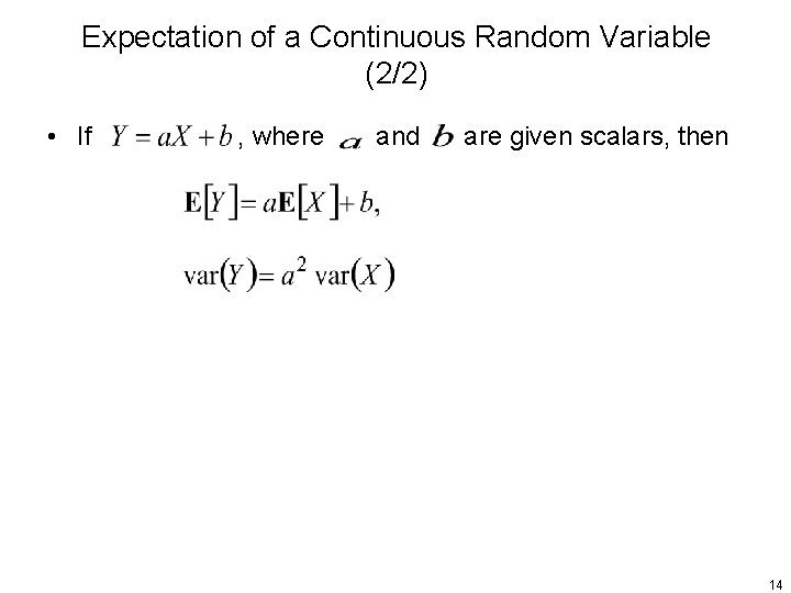 Expectation of a Continuous Random Variable (2/2) • If , where and are given
