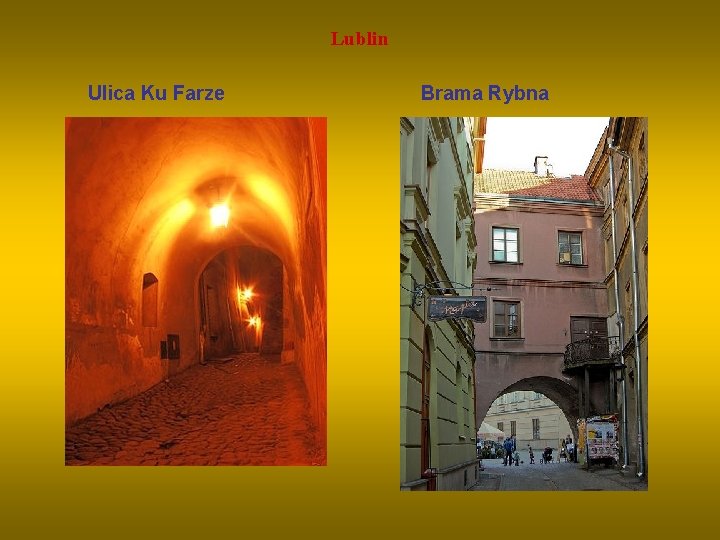 Lublin Ulica Ku Farze Brama Rybna 