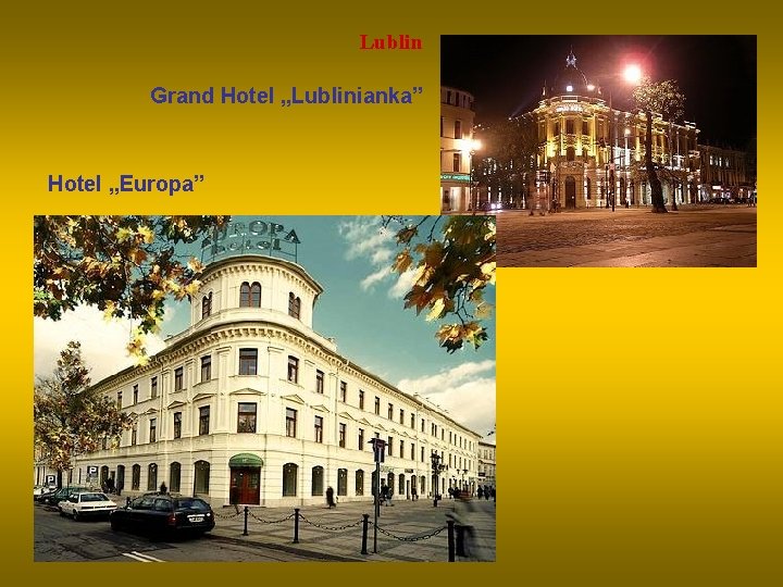 Lublin Grand Hotel „Lublinianka” Hotel „Europa” 