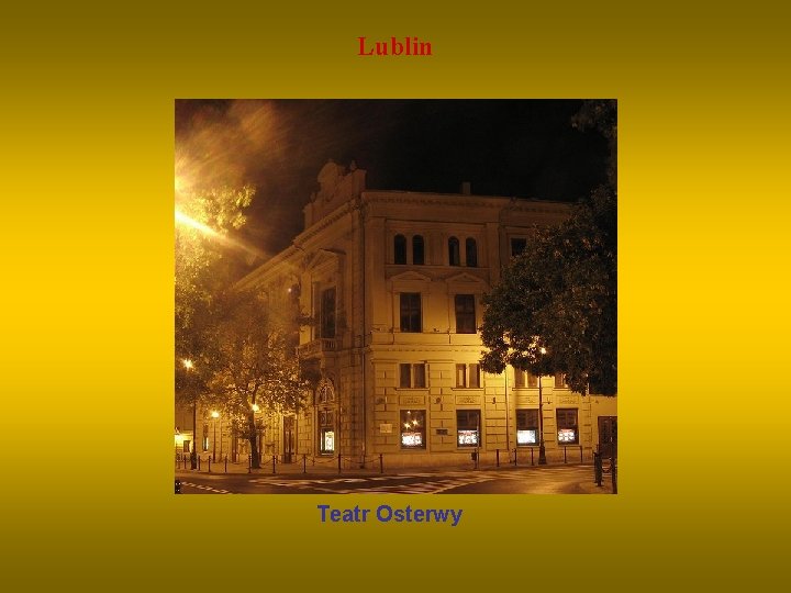 Lublin Teatr Osterwy 