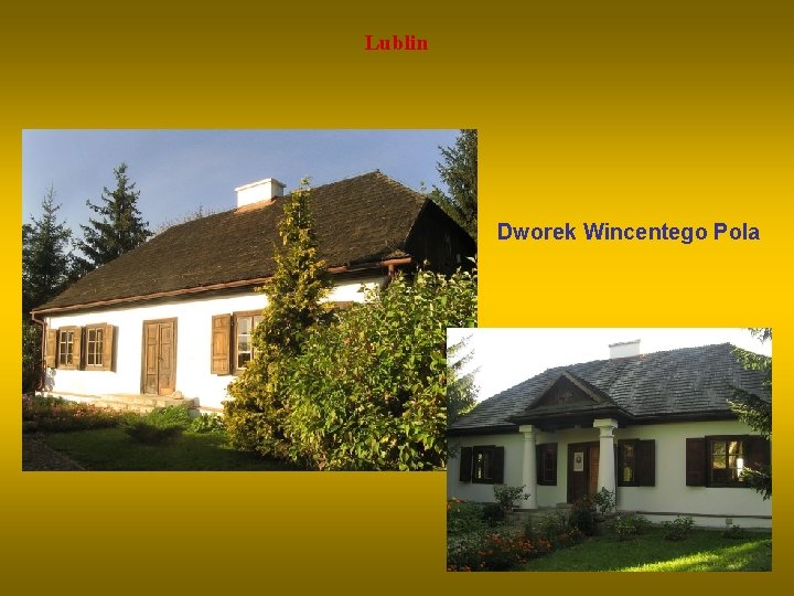 Lublin Dworek Wincentego Pola 