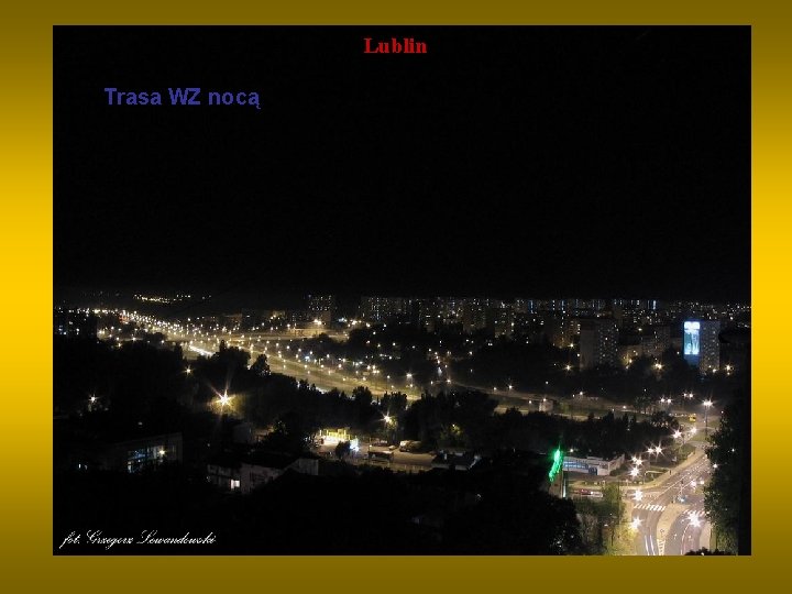 Lublin Trasa WZ nocą 