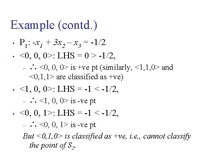 Example (contd. ) • • P 1: -x 1 + 3 x 2 –