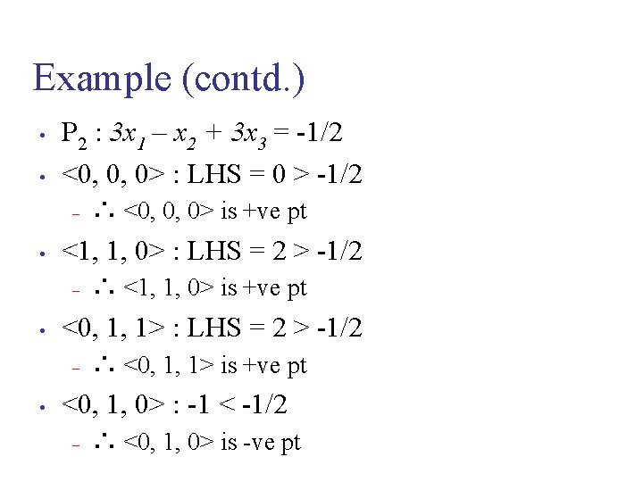 Example (contd. ) • • P 2 : 3 x 1 – x 2