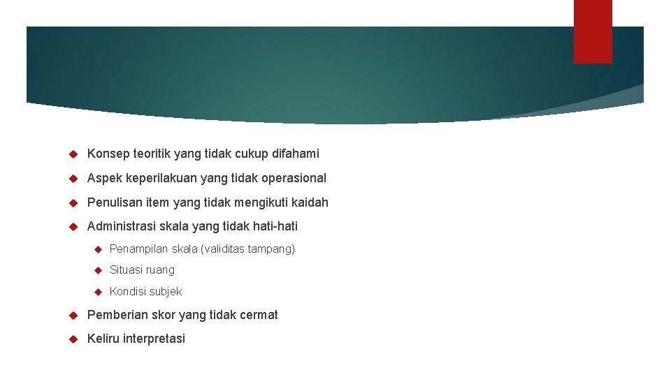  Konsep teoritik yang tidak cukup difahami Aspek keperilakuan yang tidak operasional Penulisan item