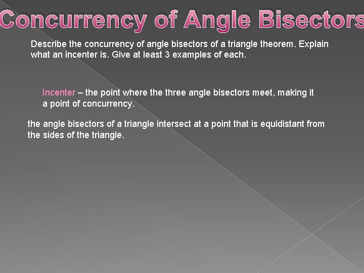Concurrency of Angle Bisectors Describe the concurrency of angle bisectors of a triangle theorem.