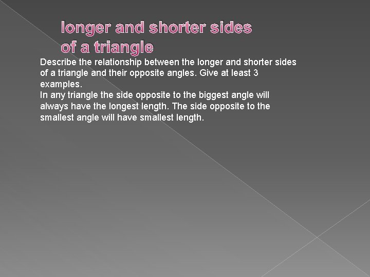 longer and shorter sides of a triangle Describe the relationship between the longer and