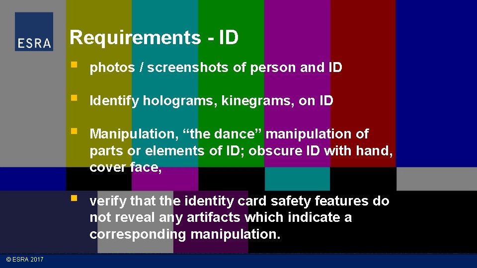 Requirements - ID © ESRA 2017 § photos / screenshots of person and ID