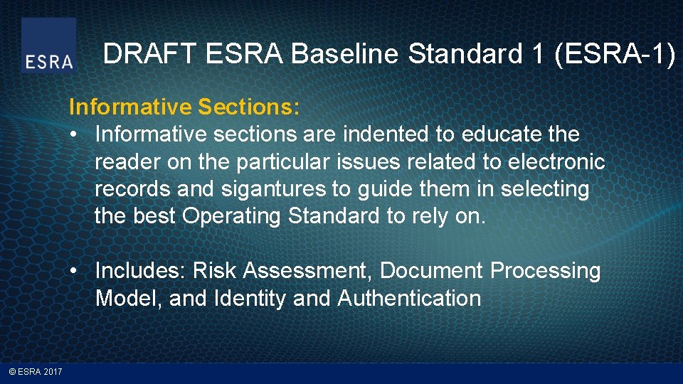 DRAFT ESRA Baseline Standard 1 (ESRA-1) Informative Sections: • Informative sections are indented to