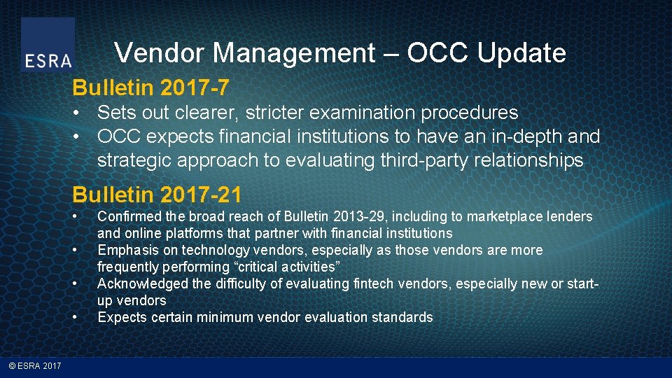 Vendor Management – OCC Update Bulletin 2017 -7 • Sets out clearer, stricter examination