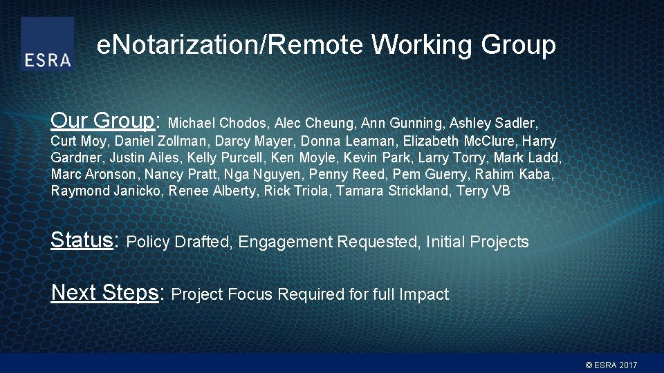 e. Notarization/Remote Working Group Our Group: Michael Chodos, Alec Cheung, Ann Gunning, Ashley Sadler,