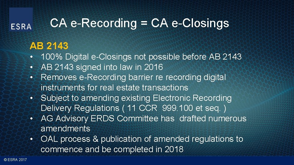 CA e-Recording = CA e-Closings AB 2143 • 100% Digital e-Closings not possible before