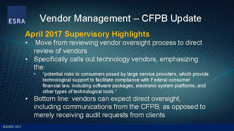 Vendor Management – CFPB Update April 2017 Supervisory Highlights • Move from reviewing vendor
