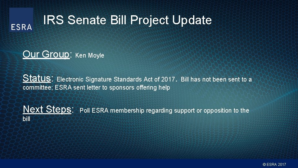 IRS Senate Bill Project Update Our Group: Ken Moyle Status: Electronic Signature Standards Act