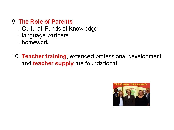 9. The Role of Parents - Cultural ‘Funds of Knowledge’ - language partners -