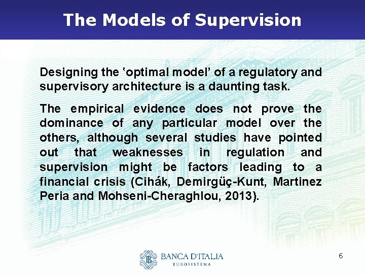 The Models of Supervision Designing the ‛optimal model’ of a regulatory and supervisory architecture