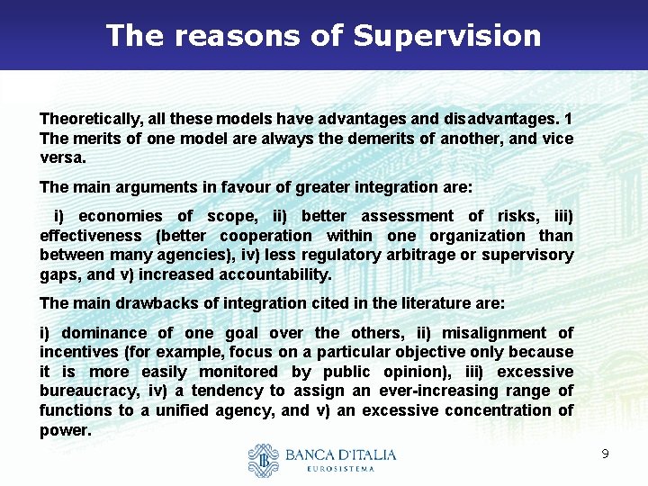 The reasons of Supervision Theoretically, all these models have advantages and disadvantages. 1 The