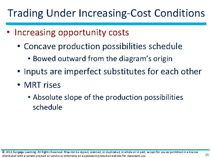 Trading Under Increasing‐Cost Conditions • Increasing opportunity costs • Concave production possibilities schedule •