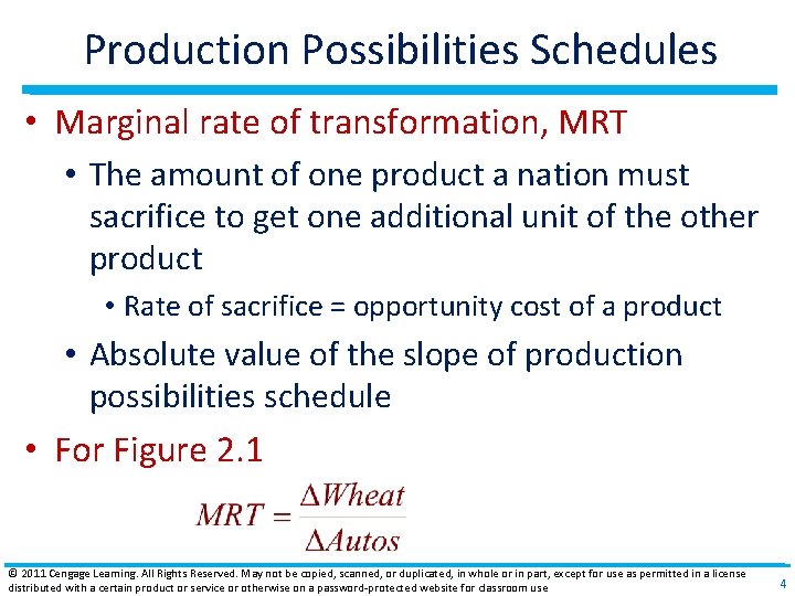 Production Possibilities Schedules • Marginal rate of transformation, MRT • The amount of one