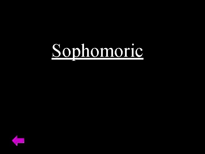 Sophomoric 