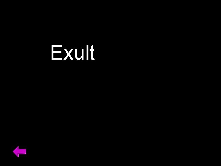 Exult 