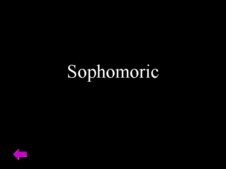 Sophomoric 