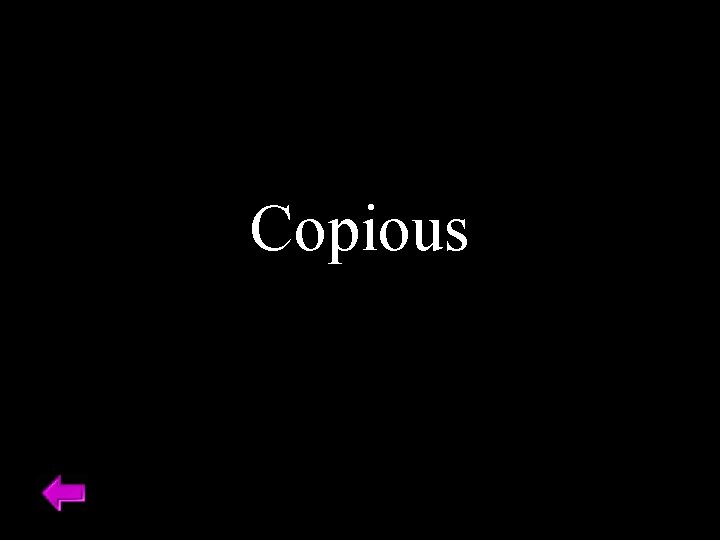 Copious 