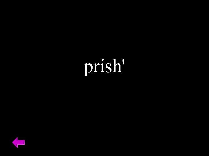 prish' 