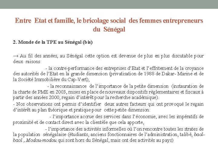 Entre Etat et famille, le bricolage social des femmes entrepreneurs du Sénégal 2. Monde