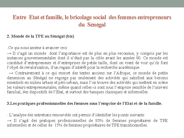 Entre Etat et famille, le bricolage social des femmes entrepreneurs du Sénégal 2. Monde