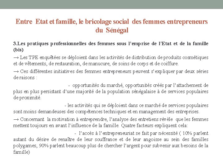 Entre Etat et famille, le bricolage social des femmes entrepreneurs du Sénégal 3. Les
