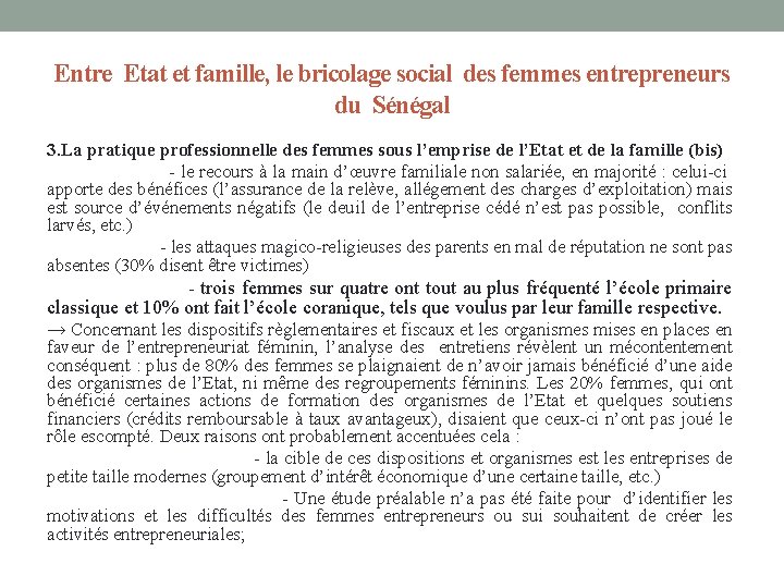 Entre Etat et famille, le bricolage social des femmes entrepreneurs du Sénégal 3. La