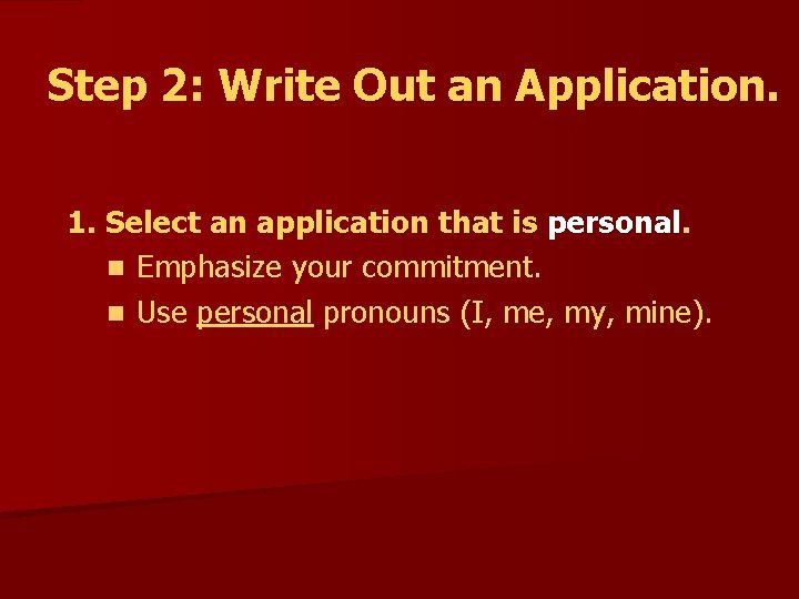 Step 2: Write Out an Application. 1. Select an application that is personal. n