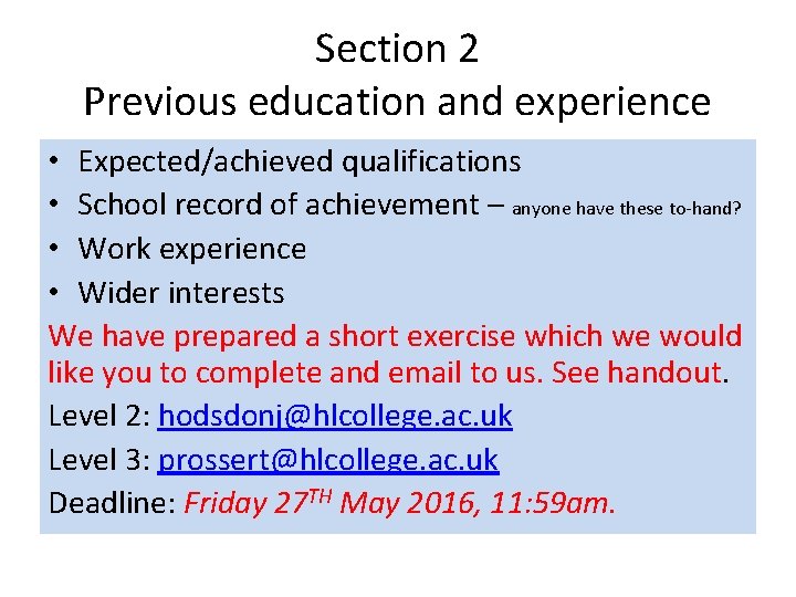 Section 2 Previous education and experience • Expected/achieved qualifications • School record of achievement