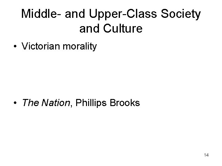 Middle- and Upper-Class Society and Culture • Victorian morality • The Nation, Phillips Brooks