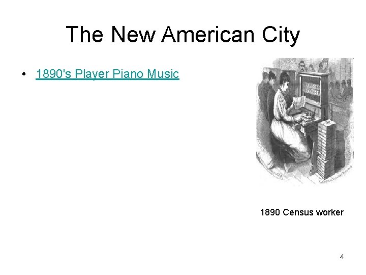 The New American City • 1890's Player Piano Music 1890 Census worker 4 