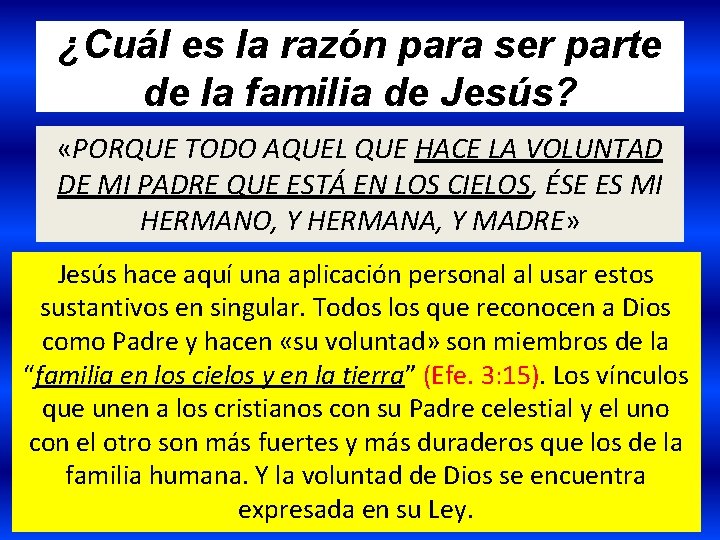 ¿Cuál es la razón para ser parte de la familia de Jesús? «PORQUE TODO