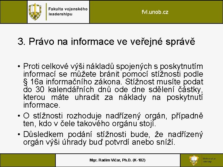 fvl. unob. cz 3. Právo na informace ve veřejné správě • Proti celkové výši
