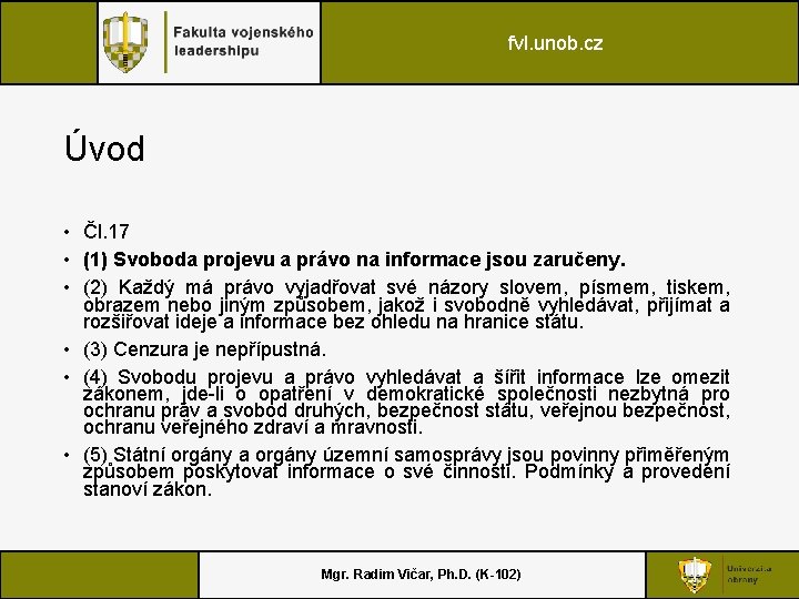fvl. unob. cz Úvod • Čl. 17 • (1) Svoboda projevu a právo na
